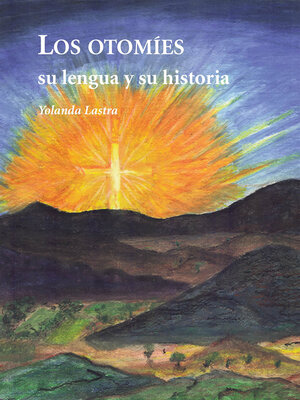 cover image of Los otomies su lengua y su historia